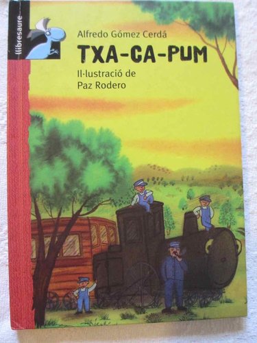 Txa - ca - pum (en CATALÁN)  (LIBROSAURIO: + DE 6 AÑOS) DESCATALOGADO