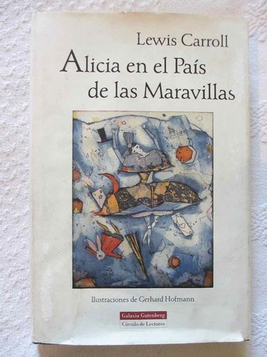 ALICIA EN EL PAÍS DE LAS MARAVILLAS. Ilustrado GERHARD HOFMANN (Sobrecubierta dañada) DESCATALOGADO