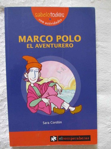 Marco Polo, el aventurero (SABELOTOD@S con actividades, 9-12 años)