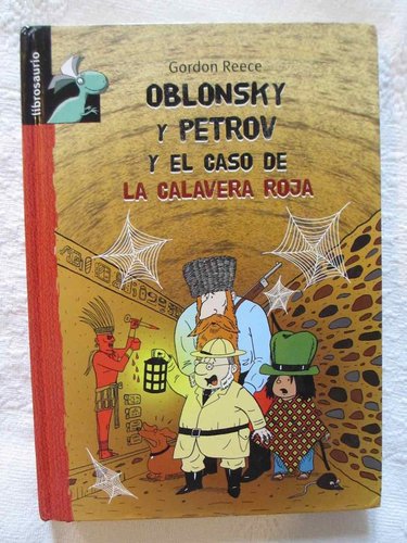Oblonsky y Petrov y el caso de la calavera roja ( Librosaurio +8 años) DESCATALOGADO