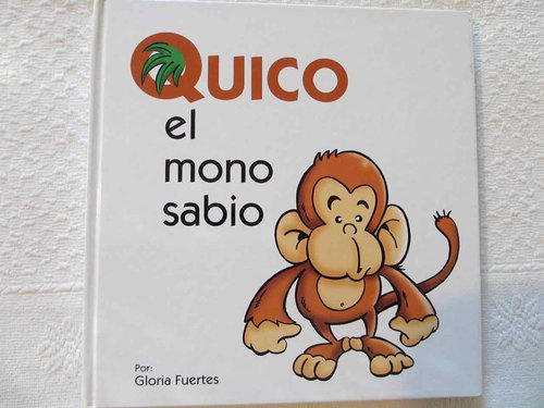 Quico el Mono Sabio por Gloria Fuertes. DESCATALOGADO Y AGOTADO DESCATALOGADO