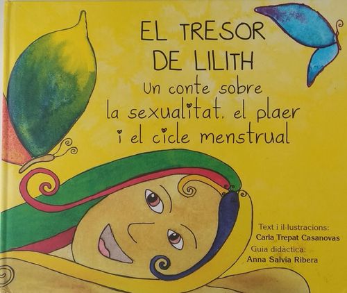 El tresor de Lilith : un conte sobre la sexualitat, el plaer i el cicle menstrual (Catalán)