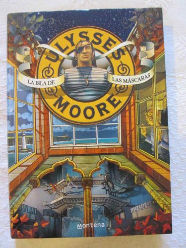 Ulysses Moore 04: La isla de las mascaras