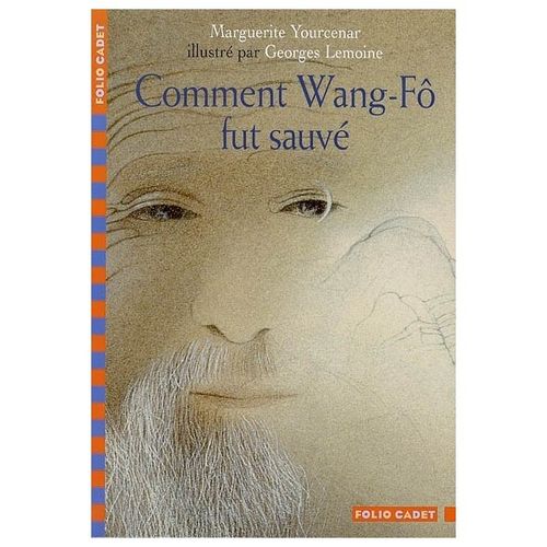 (FRANCÉS) Comment Wang-Fô fut sauvé (MARGUERITE YOURCENAR, ilustrado por Georges Lemoine) 8 años