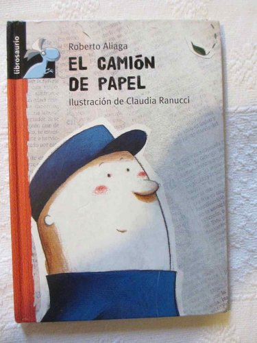 EL CAMIÓN DE PAPEL (LIBROSAURIO: + DE 6 AÑOS) DESCATALOGADO