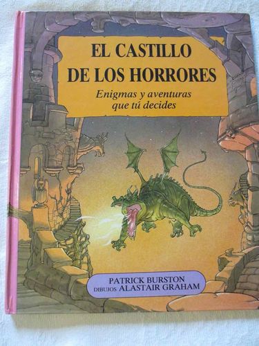 El castillo de los horrores (Enigmas y aventuras según tu decides en cada página) DESCATALOGADO