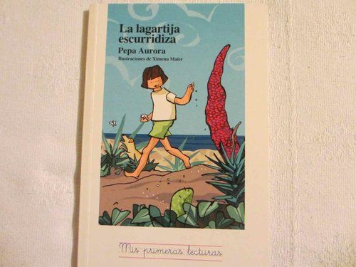 La lagartija escurridiza (Mis primeras Lecturas. Edición Prensa)