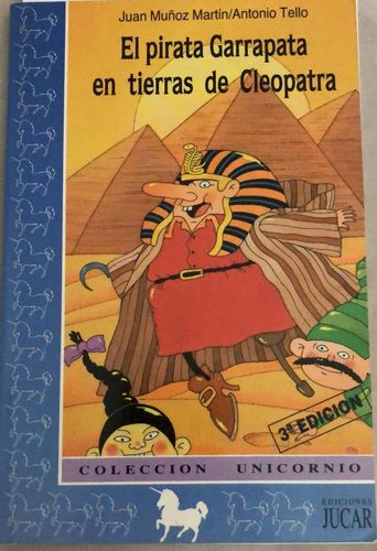 El pirata Garrapata en tierras de Cleopatra ( Colección UNICORNIO) DESCATALOGADO