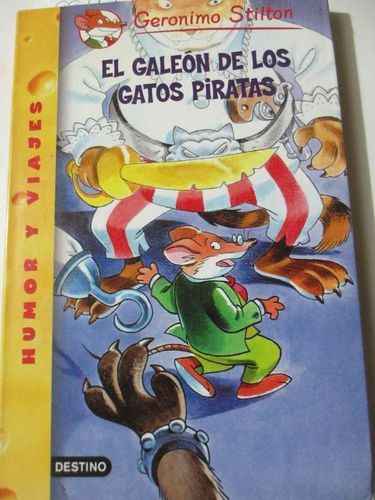 El galeón de los gatos piratas - Geronimo Stilton