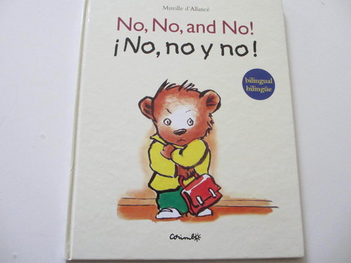 No, no, and no! No, no, y no! (Bilingüe)