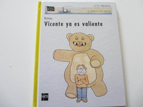 Vicente ya es valiente (Colección LOS PIRATAS. Para empezar a leer)