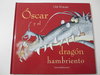 Óscar y el dragón hambriento (sobre la astucia y la amistad. A partir de 4 años)