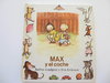 MAX Y EL COCHE (Colección El Pequeño Max. Edición de 1982.  Formato 17x15) DESCATALOGADO