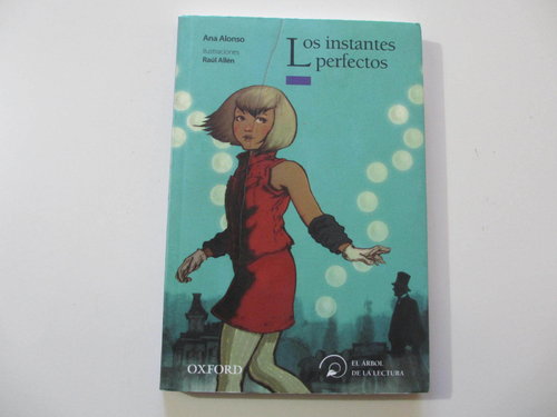 Los instantes perfectos (Colección EL ÁRBOL DE LA LECTURA +10) DESCATALOGADO