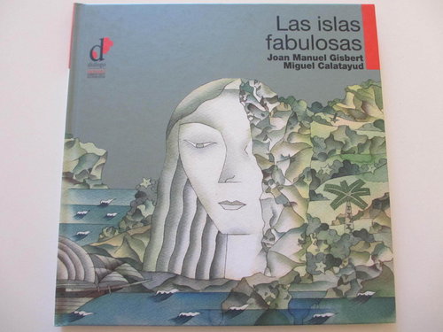 Las islas fabulosas (dialogo infantil. Serie Libros MUY ilustrados)