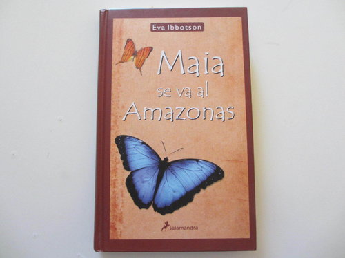 Maia se va al Amazonas (Premio Smarties 2001) DESCATALOGADO