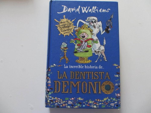 La increible historia de... La dentista demonio (David Walliams y Tony Ross)