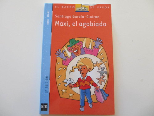 Maxi, el agobiado (Serie Maxi)