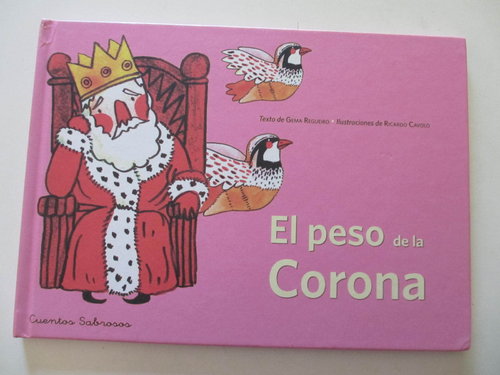 El peso de la corona (Colección: Cuentos Sabrosos. Letra ligada)