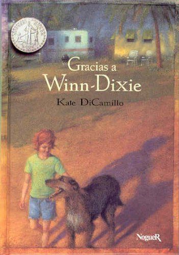 Gracias a Winn-Dixie (Premios Newbery + Dorothy Canfield + Indies Choice Book) 10 AÑOS DESCATALOGADO