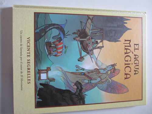 El Agua Magica (Un cuento de fantasia del autor de El Mercenario) DESCATALOGADO