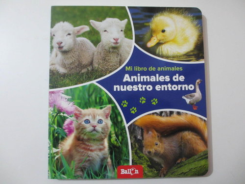 Mi libro de animales. Animales de nuestro entorno (+2 años cartón) DESCATALOGADO