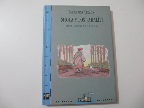 Shola y los jabalíes (Serie Oro Barco de Vapor, tapa dura y sobrecubierta, 7 años) DESCATALOGADO