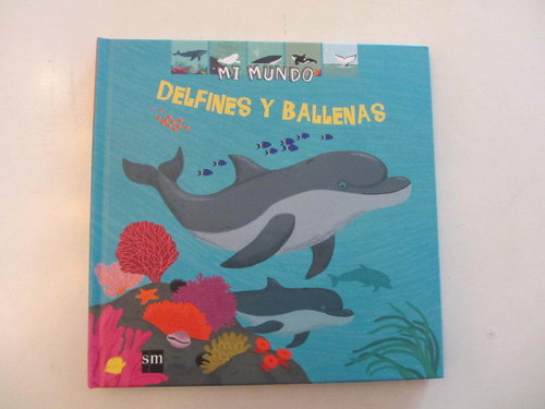 Mi Mundo. SM Saber. Delfines y ballenas DESCATALOGADO
