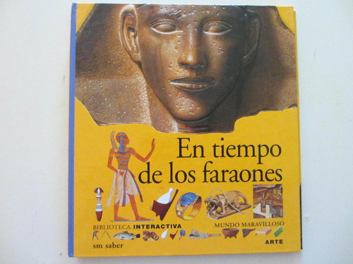 En Tiempo de Los Faraones.Colección Mundo Maravilloso. Biblioteca Interactiva DESCATALOGADO