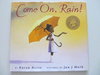 Come On, Rain. GOLD MEDAL. EXCELLENCE IN ILUSTRATION (Incluye CD)