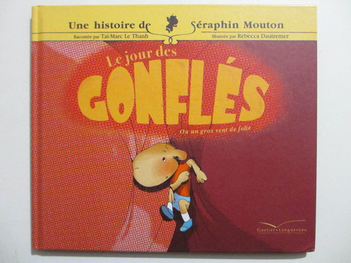 (FRANCÉS) Le Jour Des Gonfles - (Seraphin Mouton 5) - REBECCA DAUTREMER -