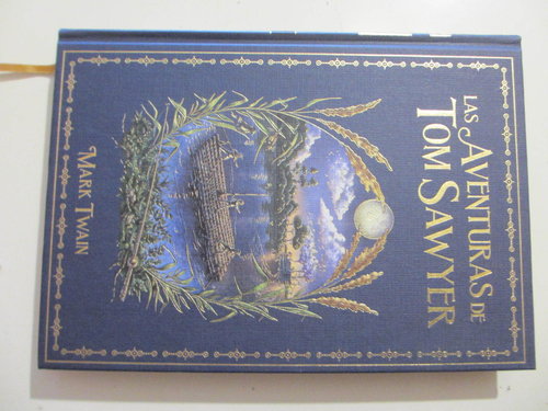 Las Aventuras de Tom Sawyer. Ilustrado original True Willians(Edición portada tela + letras doradas)