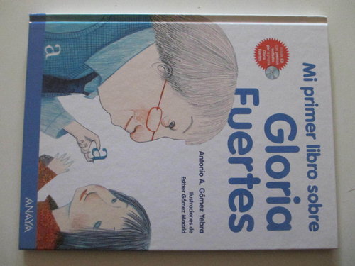 Mi primer libro sobre Gloria Fuertes. Incluye CD con poemas recitados po Gloria Furtes