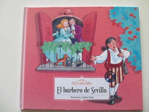 Ópera Para Niños - El Barbero de Sevilla, G. Rossini Libro + Cd  DESCATALOGADO