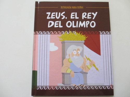 Mitología para niños- Zeus, El Rey del Olimpo DESCATALOGADO