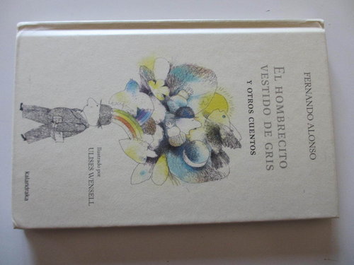El hombrecito vestido de gris y otros cuentos.Premio Lazarillo 1977. (Poesía Kalandraka)