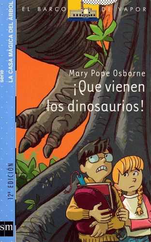 ¡Que vienen los dinosaurios! (Serie LA CASA MÁGICA DEL ÁRBOL)