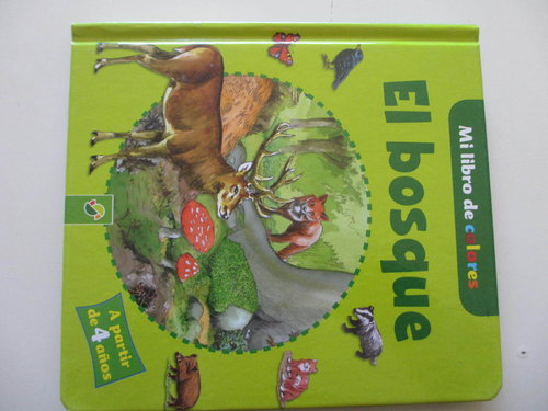 El Bosque (Mi libro de Colores - 4 años) DESCATALOGADO