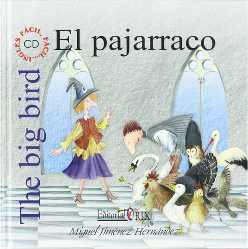 (INGLÉS - ESP) EL PAJARRACO = THE BIG BIRD (INCLUYE AUDIO-CD + ACTIVIDADES - Inglés fácil, fácil...)