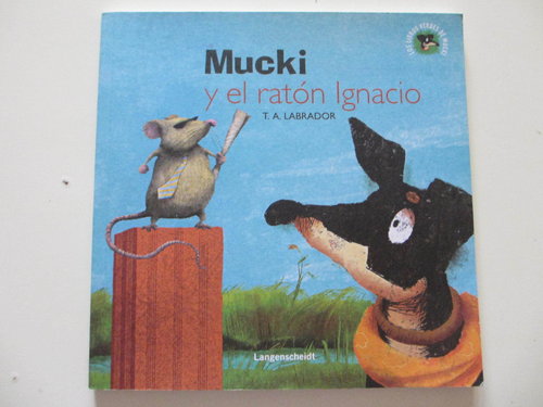 Los libros verdes de Mucki: Mucki y el ratón Ignacio