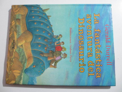 La Fantastica Aventura del Dinosaurio. De Gerald Durrell e ilustrado por Graham Percy DESCATALOGADO