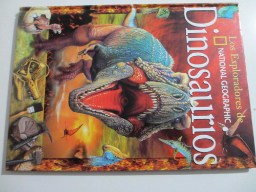 Dinosaurios. Los Exploradores de NATIONAL GEOGRAPHIC DESCATALOGADO