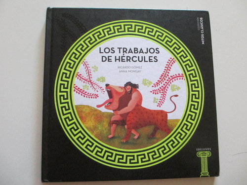 Los trabajos de Hércules. Colección: Mitos clásicos