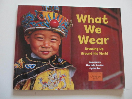What We Wear: Dressing Up Around the World
