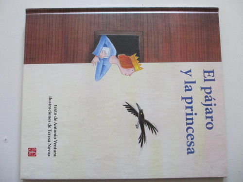 El pájaro y la princesa. IV Premio Concurso Libro Ilustrado A la orilla del viento