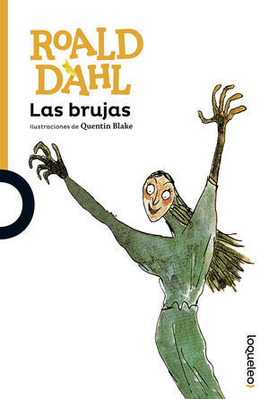 Las brujas (tapa blanda) (Colección Loqueleo de Roald Dahl)