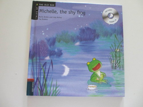 Michelle, the Shy Frog (Incluye CD; Letra manuscrita y Pictogramas)