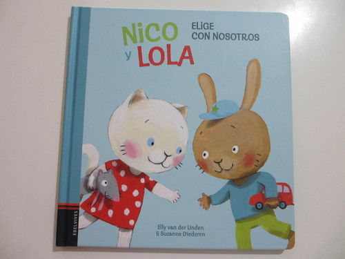 Nico y Lola - Elige Con Nosotros (Con páginas desplegables) DESCATALOGADO