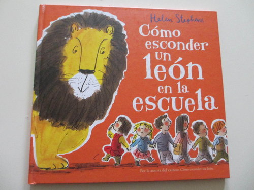 Cómo esconder un león en la escuela (autora "cómo esconder un león" - dedicado maestros del mundo)