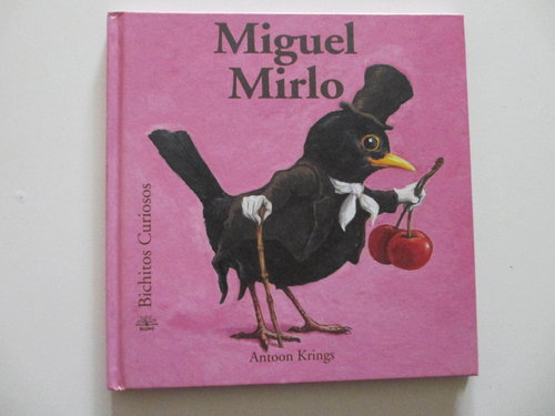 Miguel Mirlo (Bichitos curiosos)